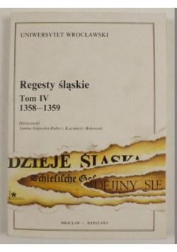 Regesty śląskie 1358 1359 Tom IV