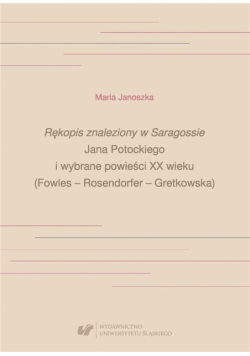 Rękopis znaleziony w Saragossie Jana Potockiego...
