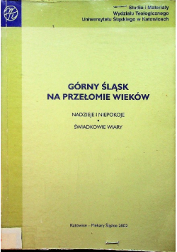 Górny Śląsk na przełomie wieków