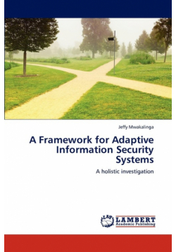 A Framework for Adaptive Information Security Systems