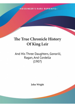 The True Chronicle History Of King Leir