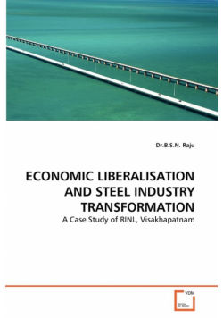 Economic Liberalisation and Steel Industry Transformation
