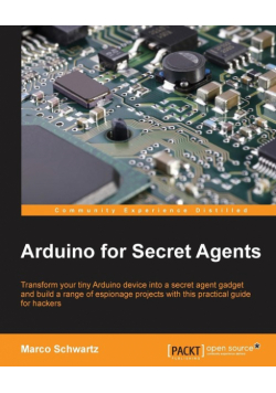 Arduino for Secret Agents