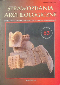 Sprawozdania archeologiczne nr 63