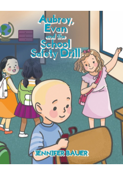 Aubrey, Evan and the School Safety Drill