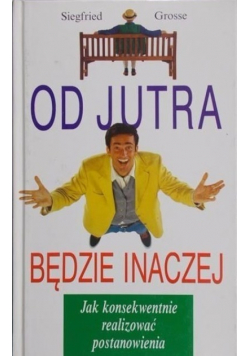Od jutra będzie inaczej