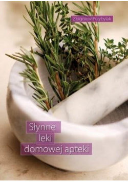 Słynne leki domowej apteki