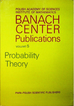 Banach Center Publications Probability Theory volume 5