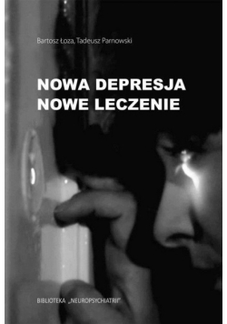 Nowa depresja. Nowe leczenie