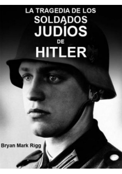 La tragedia de los soldados judoos de Hitler