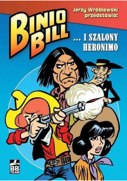 Binio Bill  i Szalony Heronimo