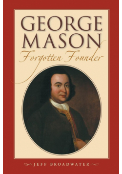 George Mason, Forgotten Founder