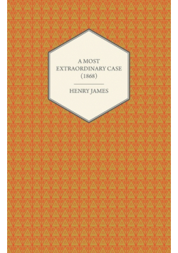 A Most Extraordinary Case (1868)