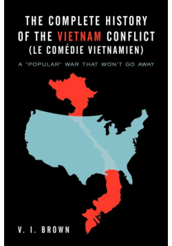 The Complete History of the Vietnam Conflict (Le Com Die Vietnamien)