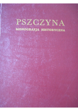 Pszczyna Monografja historyczna 1936 r