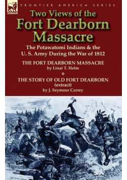 Two Views of the Fort Dearborn Massacre