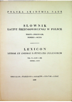Słownik łaciny średniowiecznej w Polsce Tom VI Zeszyt 6