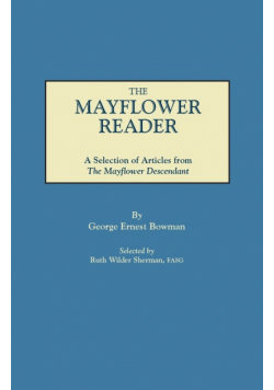Mayflower Reader. a Selection of Articles from the Mayflower Descendant