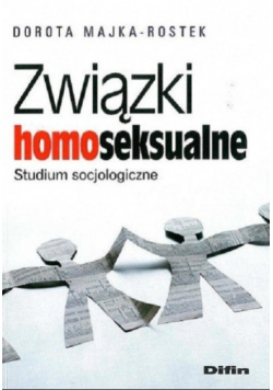 Związki homoseksualne Studium socjologiczne