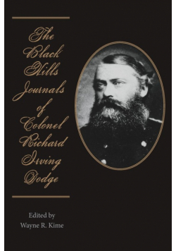 The Black Hills Journals of Colonel Richard Irving Dodge