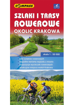 Szlaki i trasy rowerowe okolic Krakowa Mapa turystyczna 1:50 000