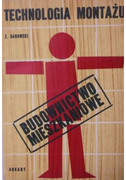 Technologia montażu. Budownictwo mieszkaniowe