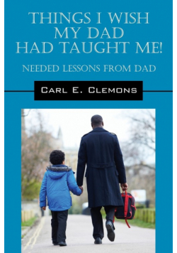 Things I Wish My Dad Had Taught Me! Needed Lessons from Dad