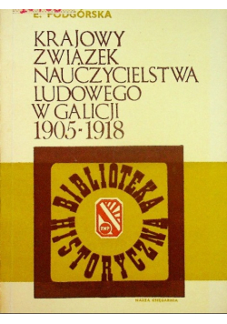 Krajowy związek nauczycielstwa ludowego w Galicji 1905 1918