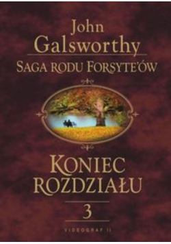Saga rodu Forsyte ów Koniec rozdziału tom 3