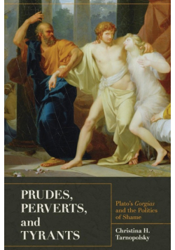 Prudes, Perverts, and Tyrants