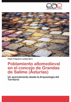 Poblamiento Altomedieval En El Concejo de Grandas de Salime (Asturias)