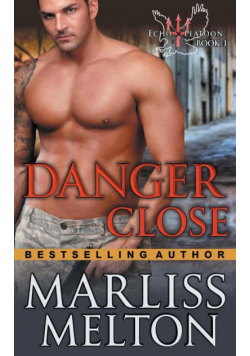 Danger Close (The Echo Platoon Series, Book 1)