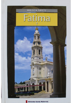 Fatima Miejsca święte 8
