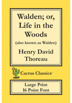 Walden; or, Life in the Woods (Cactus Classics Large Print)