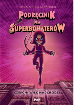 Podręcznik dla Superbohaterów T.4 Wilk nadchodzi