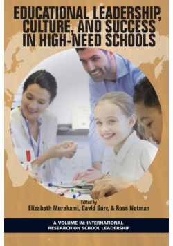 Educational Leadership, Culture, and Success in High-Need Schools