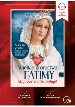 Wielkie Proroctwo Fatimy. Audiobook