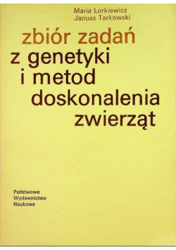 Zbiór zadań z genetyki i metod doskonalenia zwierząt