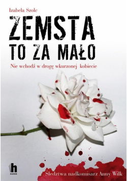 Zemsta to za mało