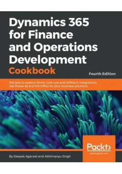 Dynamics 365 for Finance and Operations Development Cookbook - Fourth Edition