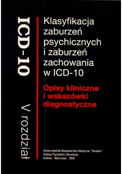 Klasyfikacja zaburzeń psychicznych i zaburzeń zachowania w ICD-10 Opisy kliniczne i wskazówki diagnostyczne