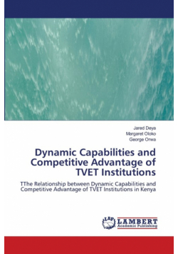 Dynamic Capabilities and Competitive Advantage of TVET Institutions