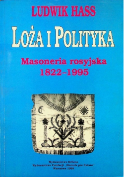 Loża i polityka masoneria rosyjska 1822 - 1995