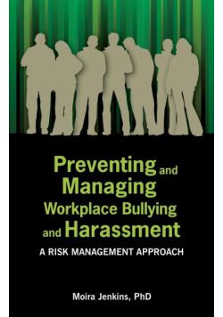 Preventing and Managing Workplace Bullying and Harassment