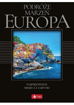 Podróże marzeń Europa