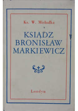 Ksiądz Bronisław Markiewicz