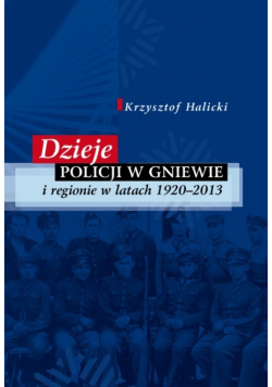 Dzieje policji w Gniewie i regionie w latach 1920 - 2013