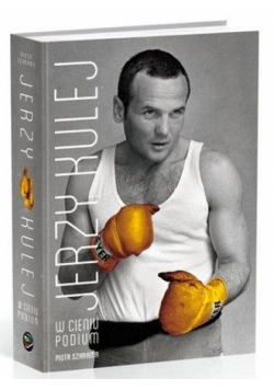 Jerzy Kulej. W cieniu podium