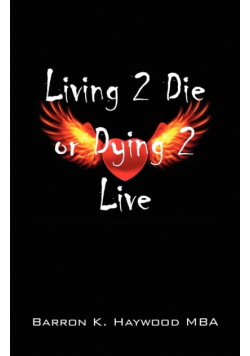 Living 2 Die or Dying 2 Live