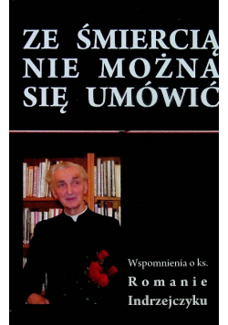 Ze śmiercią nie można się umówić